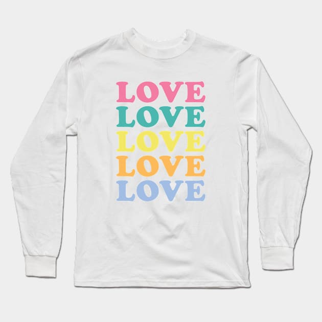 Love Love Love II Long Sleeve T-Shirt by Dellan